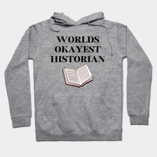 World okayest historian Hoodie